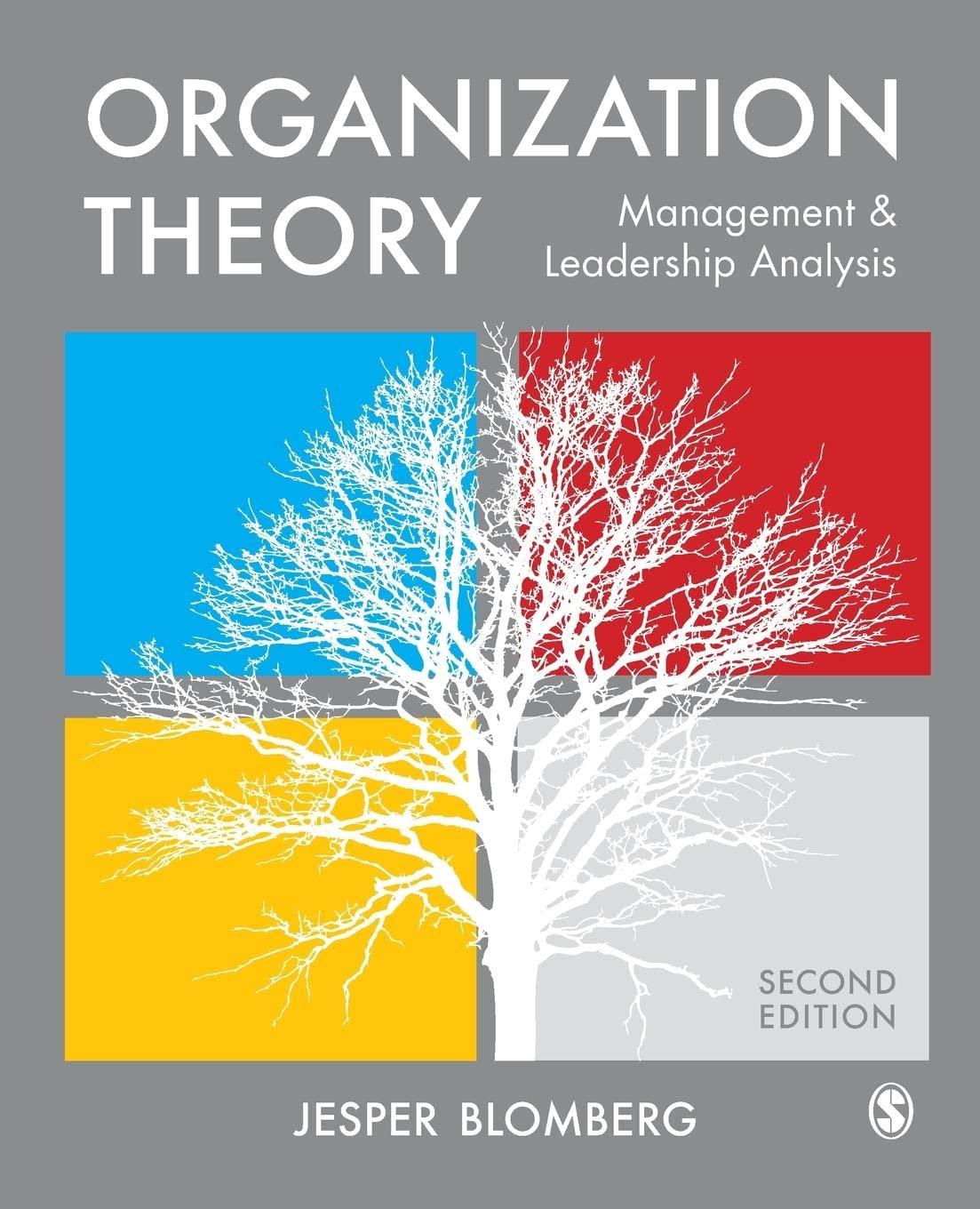 organization theory management and leadership analysis 2nd edition jesper blomberg 1529605725, 978-1529605723