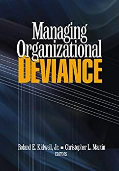 managing organizational deviance 1st edition roland kidwell, christopher lee martin 0761930140, 978-0761930143