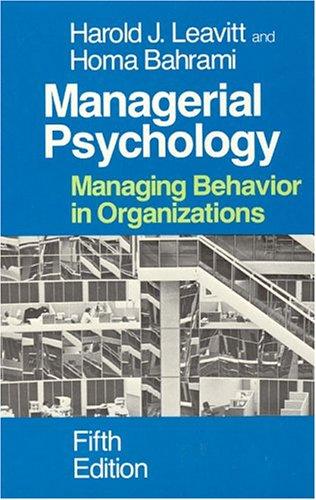 managerial psychology managing behavior in organizations 5th edition harold j. leavitt, homa bahrami