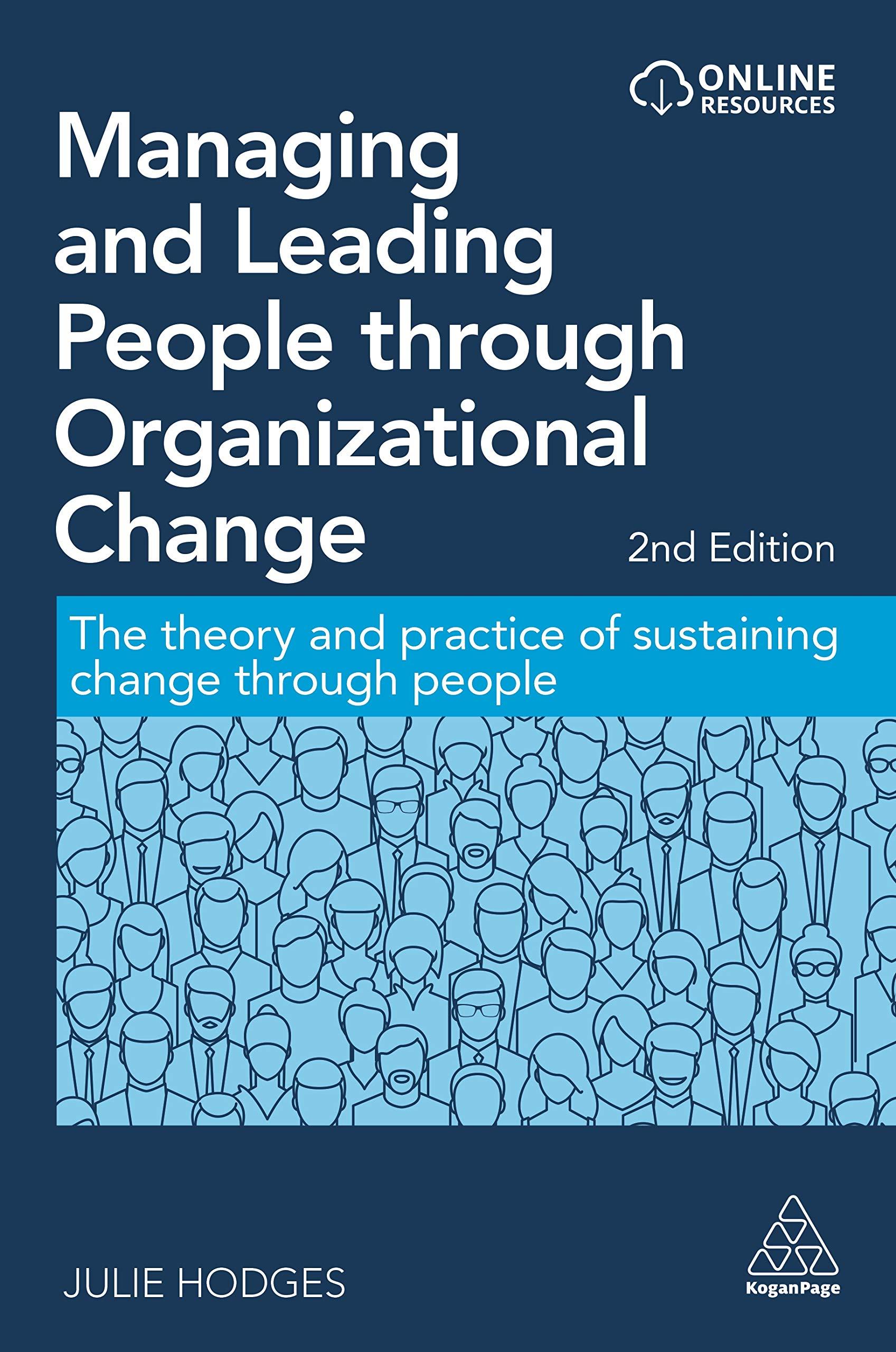 managing and leading people through organizational change 2nd edition dr julie hodges 1789667976,