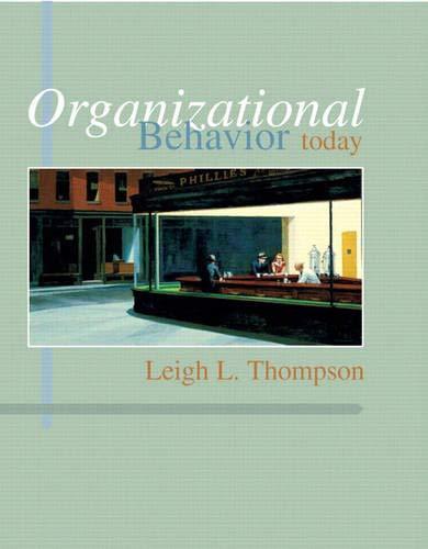 organizational behavior today 1st edition leigh l. thompson 0131858114, 978-0131858114