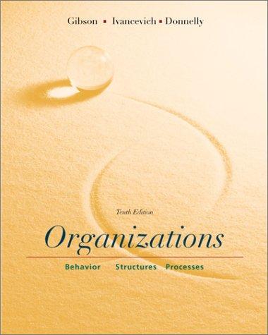 organizations behavior structure processes 10th edition james l. gibson 0072508302, 978-0072295870