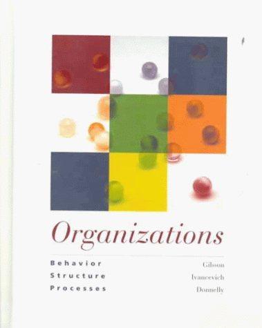 organizations behavior structure processes 9th edition james l. gibson, john m. ivancevich, james h. donnelly