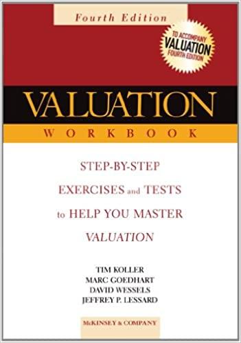 valuation workbook 4th edition tim koller, marc goedhart, david wessels, jeffrey p. lessard, mckinsey &