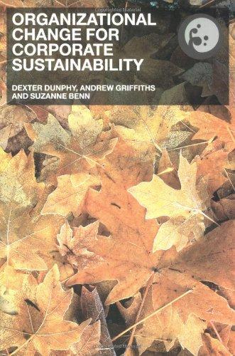 organizational change for corporate sustainability 1st edition suzanne benn, melissa edwards, tim williams,