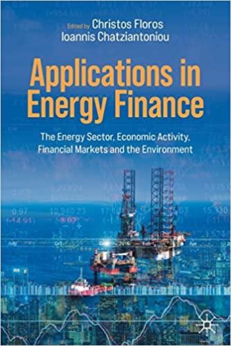 applications in energy finance 1st edition christos floros, ioannis chatziantoniou 3030929566, 978-3030929565