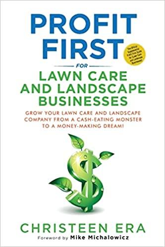 profit first for lawn care and landscape businesses 1st edition christeen era, steven a rigolosi, mike