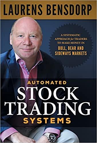 automated stock trading systems 1st edition laurens bensdorp 1544506031, 978-1544506036
