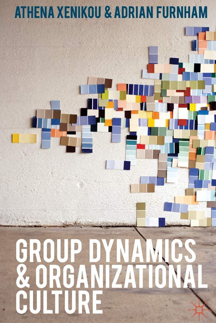 group dynamics and organizational culture 1st edition athena xenikou, d. pendleton 1403987335, 978-1403987334