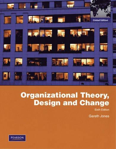 organizational theory design and change 6th global edition gareth r. jones 0138157111, 978-0138157111