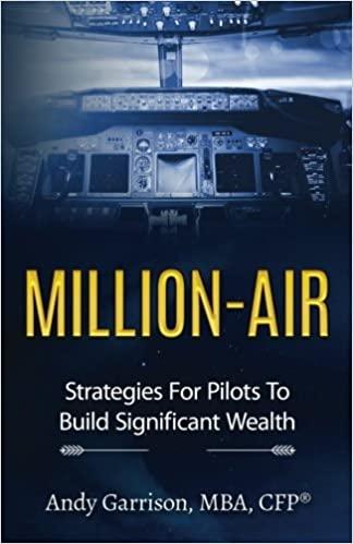million air exclusive strategies for pilots to build significant wealth 1st edition andy garrison 1541383095,