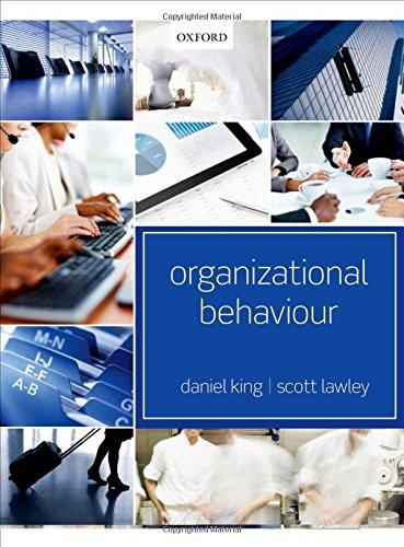 organizational behaviour 1st edition daniel king, scott lawley 019960309x, 978-0199603091
