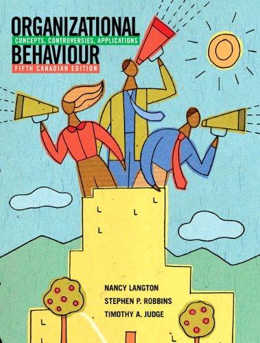 organizational behaviour concepts controversies applications 5th canadian edition nancy langton, stephen p.