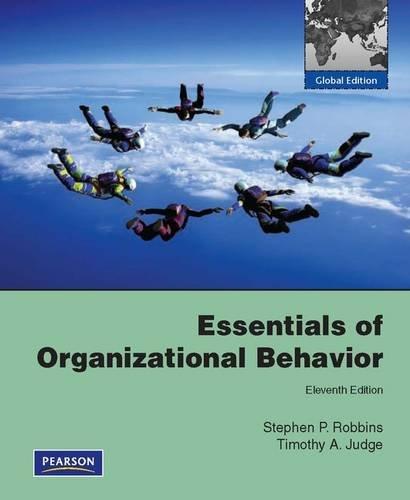 essentials of organizational behavior 11th global edition timothy a. judge, stephen p. robbins 0273752669,