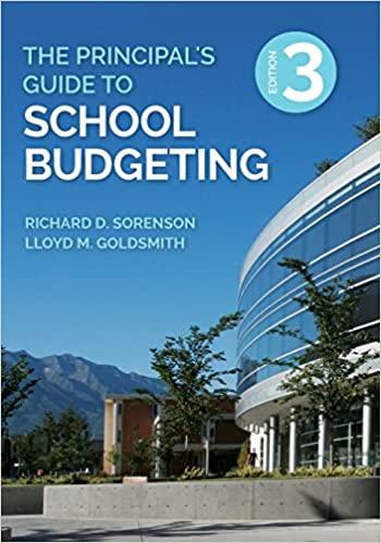 the principals guide to school budgeting 3rd edition richard d. sorenson, lloyd m. goldsmith 1506389457,