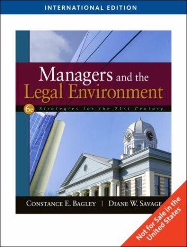 managers and the legal environment strategies for the 21st century 6th international edition constance e.