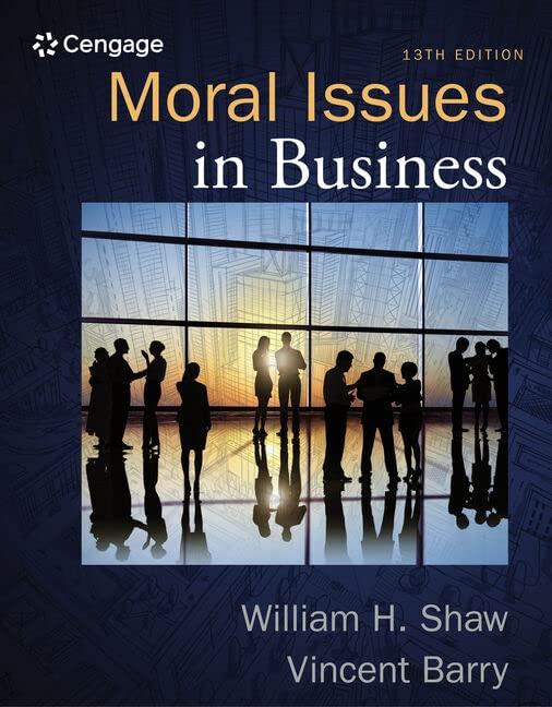 moral issues in business 13th edition william h. shaw, vincent barry 1285874323, 978-1285874326