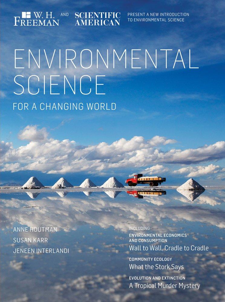 scientific american environmental science for a changing world 1st edition susan karr, anne houtman, jeneen