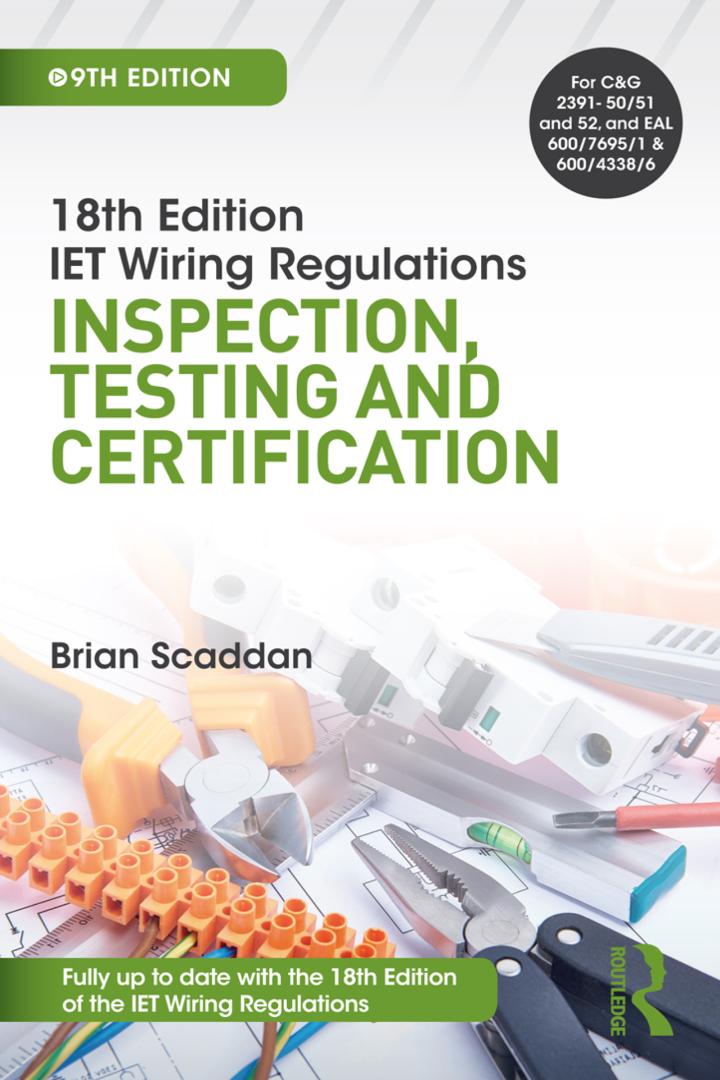 iet wiring regulations inspection testing and certification 9th edition brian scaddan 0429882963,