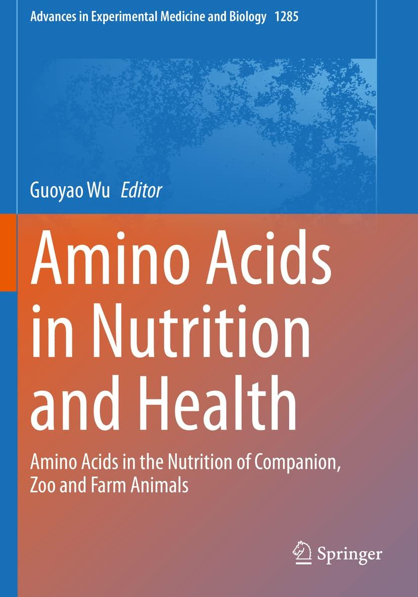 amino acids in nutrition and health amino acids in the nutrition of companion zoo and farm animals 1st