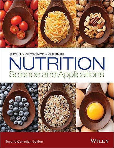 nutrition science and applications 2nd canadian edition lori a. smolin, debbie gurfinkel, mary b. grosvenor