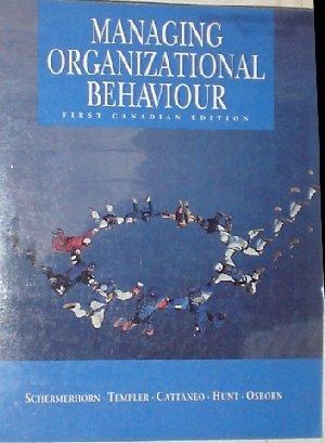 managing organizational behaviour 1st canadian edition john r. schermerhorn, jr schermerhorn 0471640131,