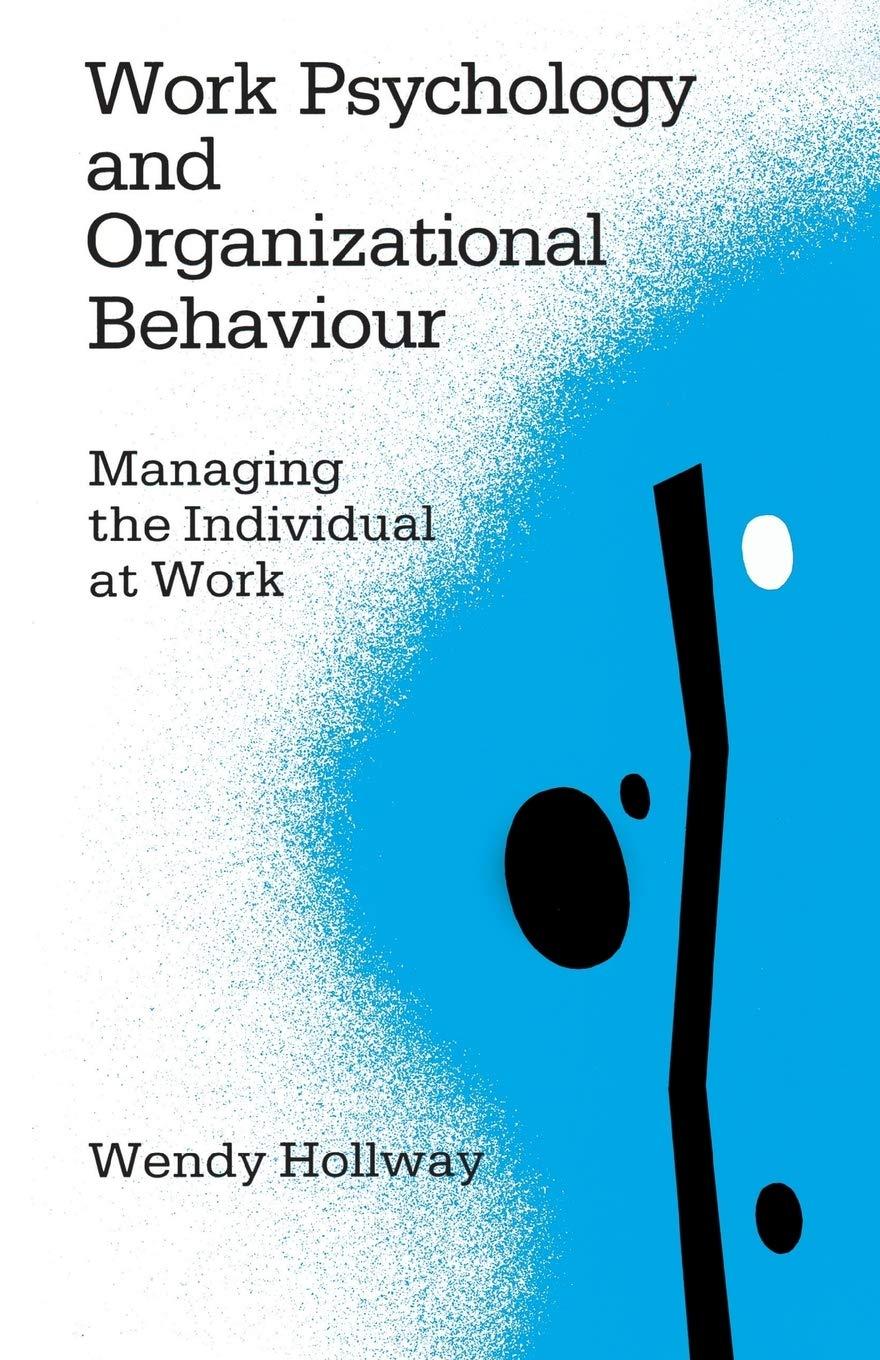 work psychology and organizational behaviour managing the individual at work 1st edition wendy hollway