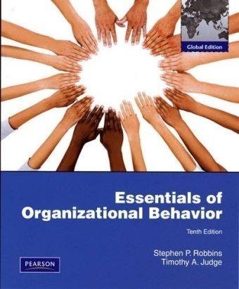 essentials of organizational behavior 10th global edition stephen p. robbins, timothy a. judge 0138157634,