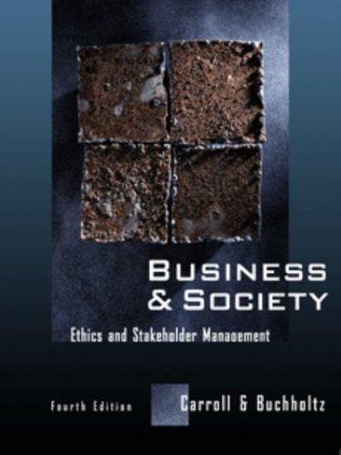business and society ethics and stakeholder management 4th edition archie b. carroll, ann k. buchholtz