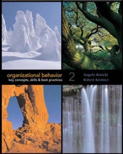 organizational behavior key concepts skills and best practices 2nd edition angelo kinicki, robert kreitner