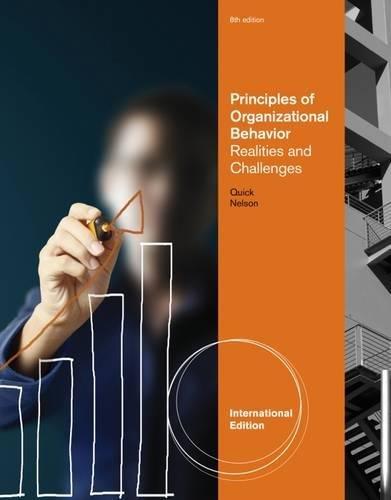 principles of organizational behavior realities and challenges 8th international edition james quick debra l.