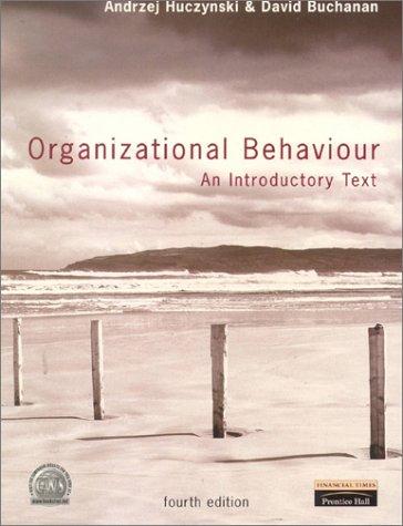 organizational behaviour an introductory text 4th edition andrzej huczynski, david a. buchanan 0273651021,