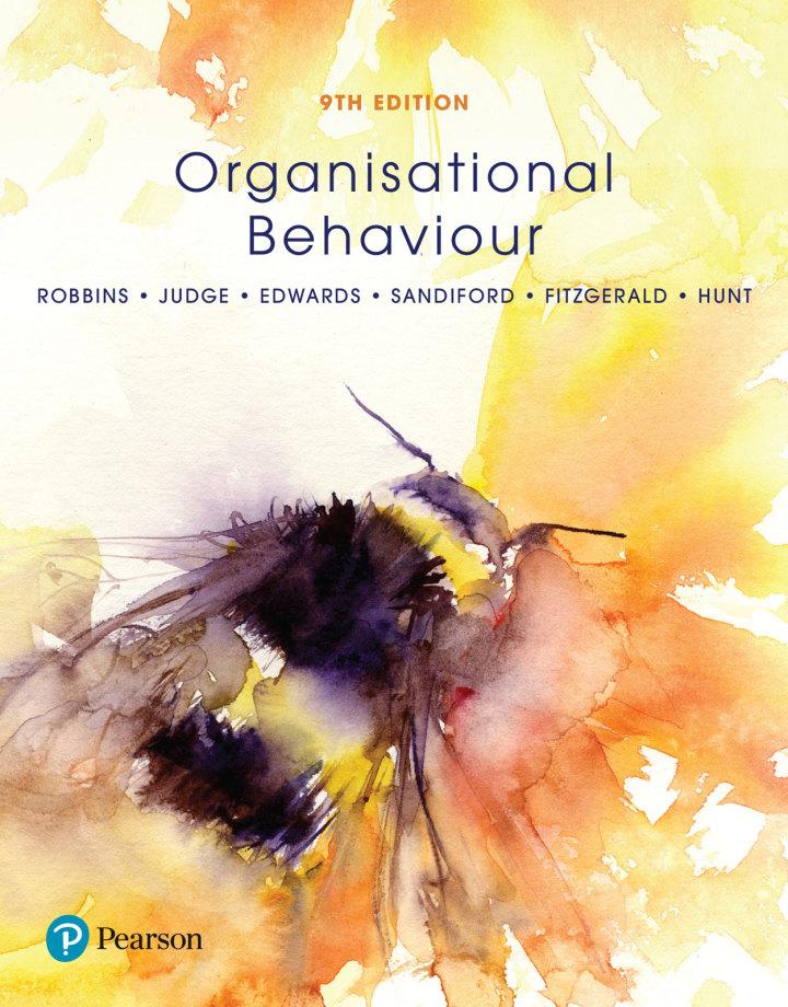 organisational behaviour 9th edition stephen robbins, timothy a. judge, marissa edwards, peter sandiford,