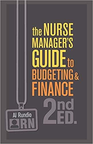 the nurse managers guide to budgeting and finance 2nd edition al rundio 1940446589, 978-1940446585