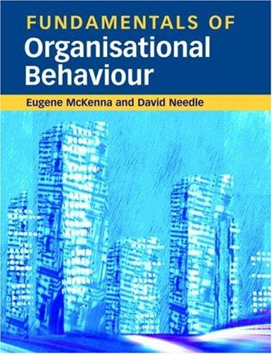 fundamentals of organisational behaviour 1st edition eugene mckenna, david needle 1841696781, 978-1841696782