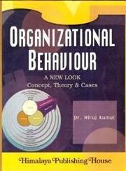 organisational behaviour a new look concept theory and cases 1st edition niraj kumar 9350515342,