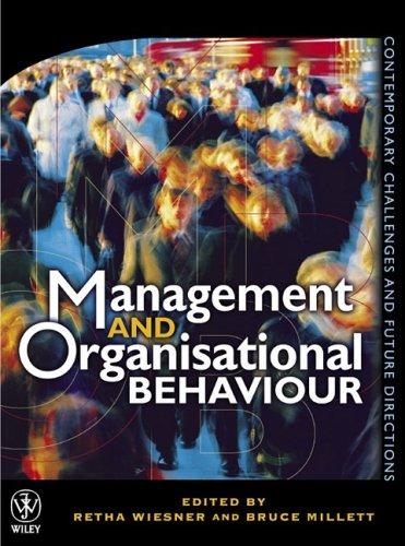 management and organisational behaviour contemporary challenges and future directions 1st edition retha