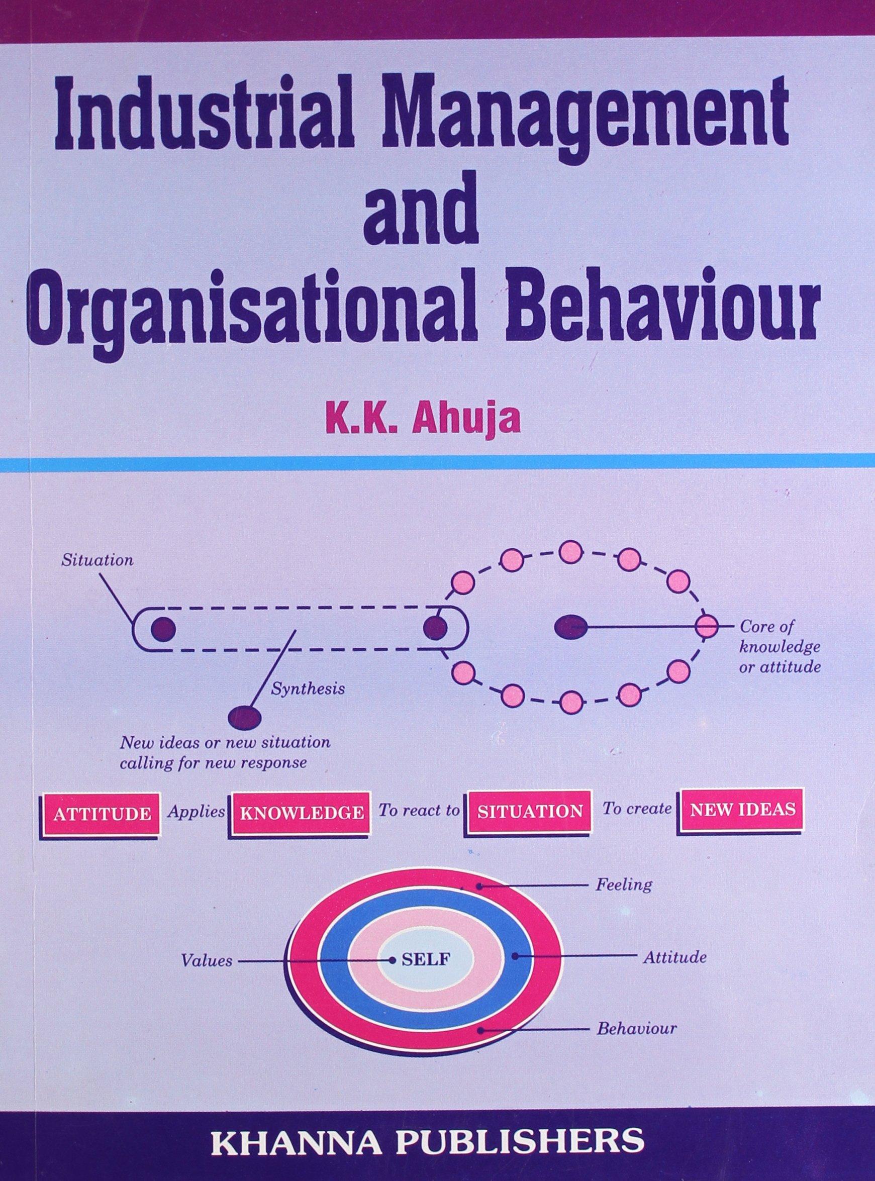 industrial management and organisational behaviour 1st edition k.k. ahuja 8174090959, 978-8174090959