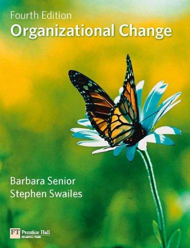 organizational change 4th edition barbara senior, stephen swailes 0273716204, 9780273716204