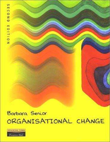 organisational change 2nd edition barbara senior 0273651536, 978-0273651536