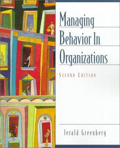 managing behavior in organizations 2nd edition jerald greenberg 0139227903, 9780139227905