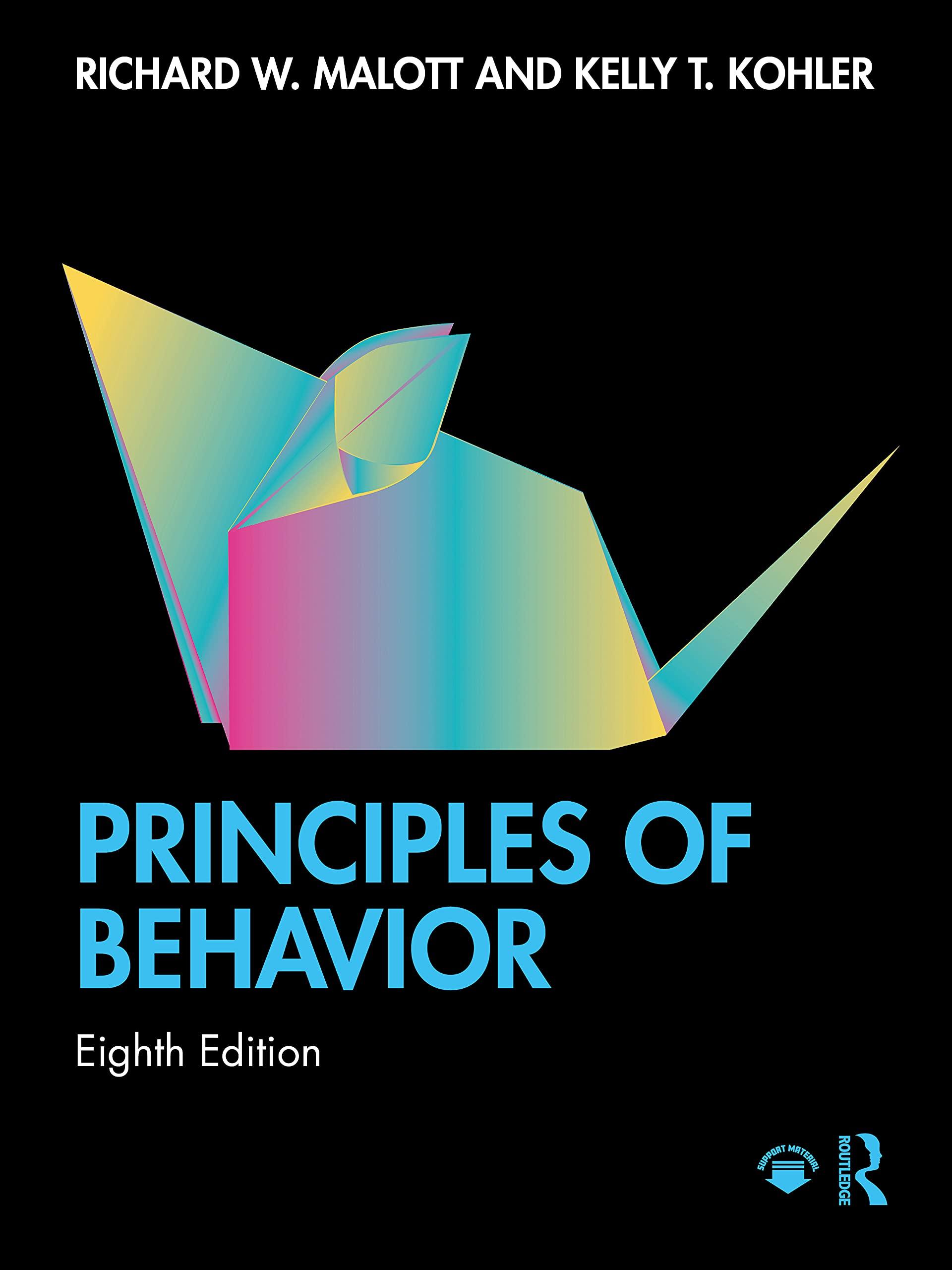 principles of behavior 8th edition richard w. malott, joseph t. shane, kelly t. kohler 1138038490,