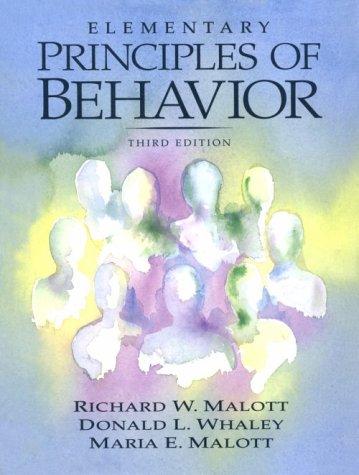elementary principles of behavior 3rd edition richard w. malott 013533571x, 978-0135335710