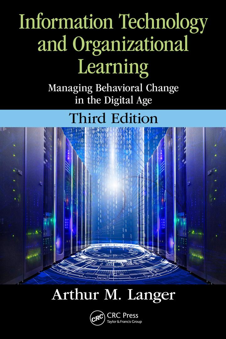 information technology and organizational learning 3rd edition arthur m. langer 1498775756, 9781498775755