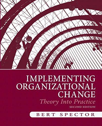 implementing organizational change theory into practice 2nd edition bert a. spector 0136074286, 9780136074281