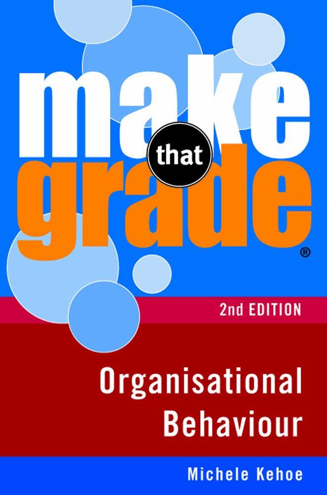 make that grade organisational behaviour 2nd edition michele kehoe 0717156338, 978-0717156337