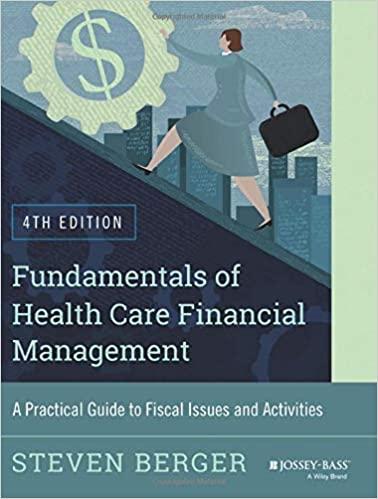 fundamentals of health care financial management 4th edition steven berger 1118801687, 978-1118801680