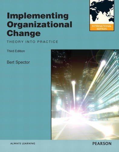 implementing organizational change theory into practice 3rd international edition bert spector 0132970171,