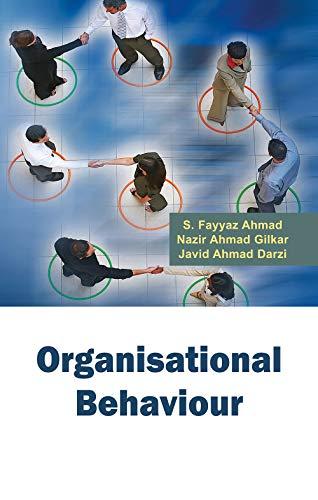organisational behaviour 1st edition nazir ahmad gilkar, javid ahmad darzi, s. fayyaz ahmad 8126909390,