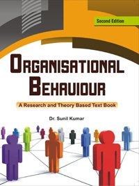 organisational behaviour a research and theory based text book 2nd edition dr. sunil kumar 9381695733,